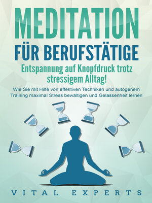 cover image of MEDITATION FÜR BERUFSTÄTIGE--Entspannung auf Knopfdruck trotz stressigem Alltag!